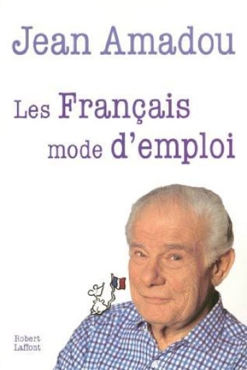 Les Français, mode d'emploi - Jean Amadou [Livres]