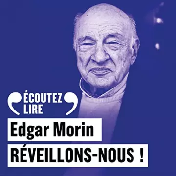 Réveillons-nous ! Edgar Morin [AudioBooks]