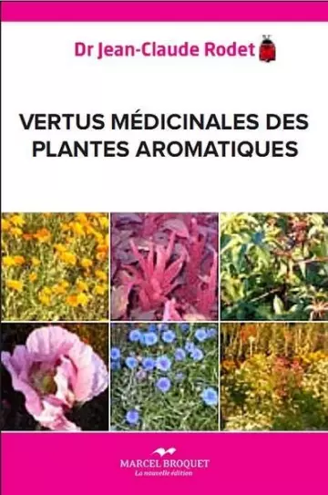 VERTUS MÉDICINALES DES PLANTES AROMATIQUES. [Livres]