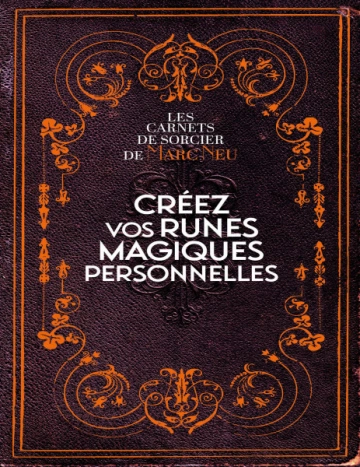 Créez vos runes magiques personnelles Marc Neu [Livres]