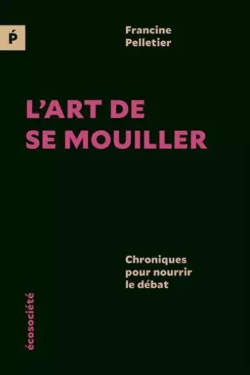 L'art de se mouiller - Francine Pelletier [Livres]