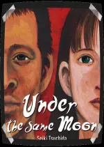 UNDER THE SAME MOON - INTÉGRALE  [Mangas]