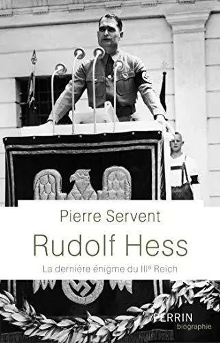 Rudolf Hess de Pierre Servent  [Livres]