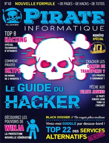 Pirate Informatique N°40 – Février-Avril 2019 [Magazines]