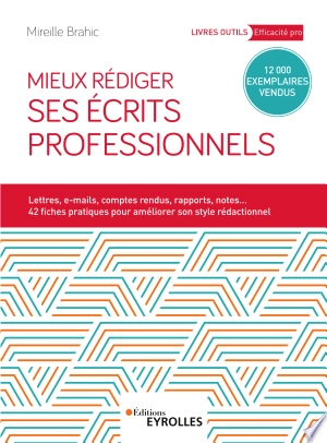 Mieux rédiger ses écrits professionnels  [Livres]