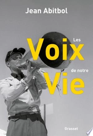 Jean Abitbol - Les voix de notre vie  [Livres]