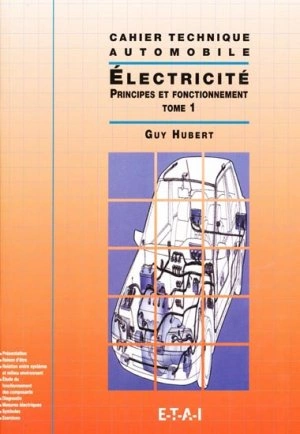 Cahier technique automobile) Electricité principe de fonctionnement  [Livres]