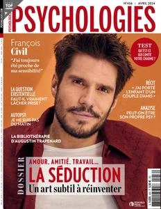 Psychologies France N.456 - Avril 2024  [Magazines]