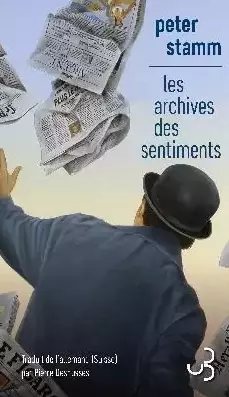 PETER STAMM - LES ARCHIVES DES SENTIMENTS  [Livres]