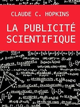 LA PUBLICITÉ SCIENTIFIQUE - CLAUDE HOPKINS [Livres]