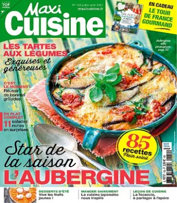 Maxi Cuisine N°150 – Juillet-Août 2021 [Magazines]