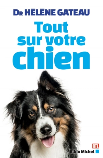 Tout sur votre chien  Hélène Gateau [Livres]