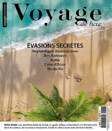 Voyage De Luxe N°91 – Avril 2022 [Magazines]