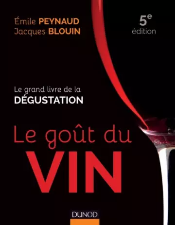 Le goût du vin. Le grand livre de la dégustation  [Livres]