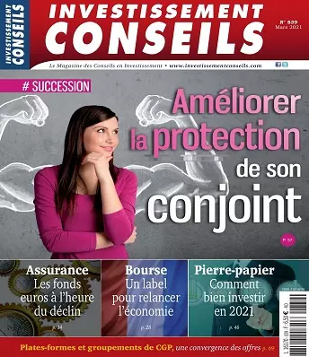 Investissement Conseils N°839 – Mars 2021 [Magazines]