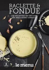 le menu Spécial - Raclette & Fondue 2024 [Magazines]