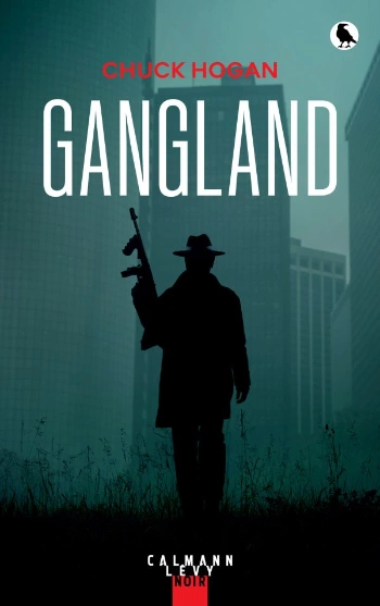 Gangland Chuck Hogan [Livres]