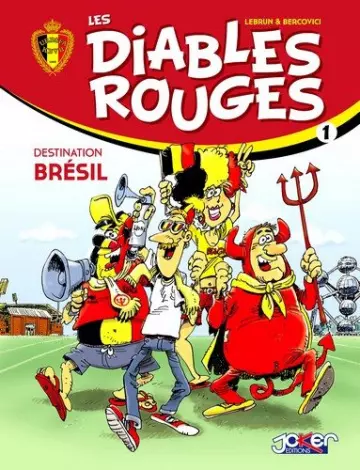 LES DIABLES ROUGES - T01 - DESTINATION BRÉSIL [BD]