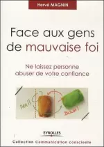 Face aux gens de mauvaise foi [Livres]