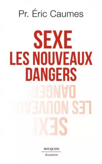 Sexe : Les nouveaux dangers  Éric Caumes Pr  [Livres]