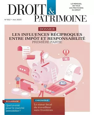 Droit et Patrimoine N°302 – Mai 2020 [Magazines]