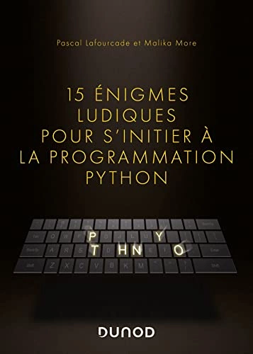 15 énigmes ludiques pour s'initier à la programmation Python [Livres]