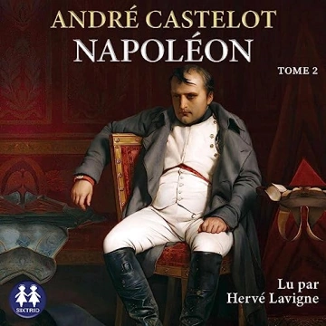 Napoléon - Tome 2 André Castelot [AudioBooks]