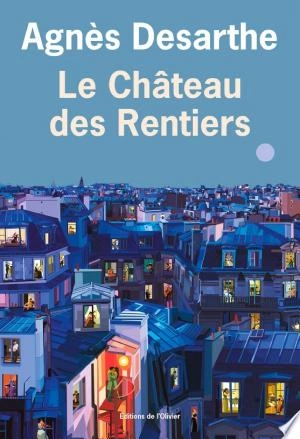 Le Château des Rentiers Agnès Desarthe [Livres]