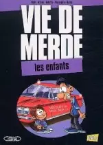 Vie de merde T6 : Les Enfants [BD]