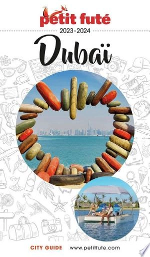 DUBAÏ 2023/2024 Petit Futé  [Livres]