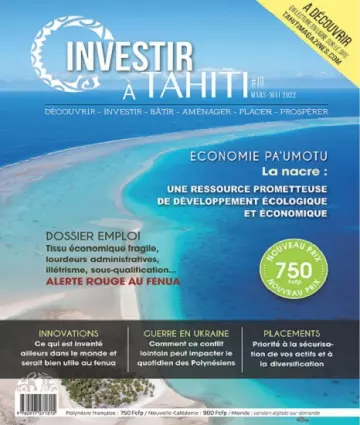 Investir à Tahiti N°10 – Mars-Mai 2022  [Magazines]