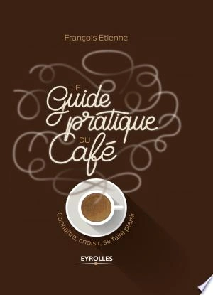 Le guide pratique du café [Livres]