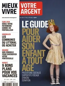 Mieux Vivre Votre Argent - Juin 2024  [Magazines]