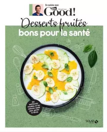 Dr Good ! : Desserts fruités bons pour la santé  [Livres]