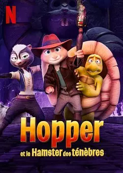 Hopper et le hamster des ténèbres  [WEB-DL 720p] - FRENCH