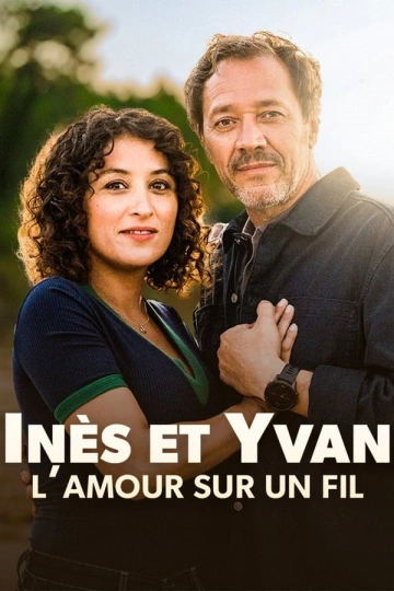 Inès et Yvan, l’amour sur un fil  [WEB-DL 1080p] - FRENCH