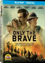 Only The Brave  [BLU-RAY 720p] - FRENCH