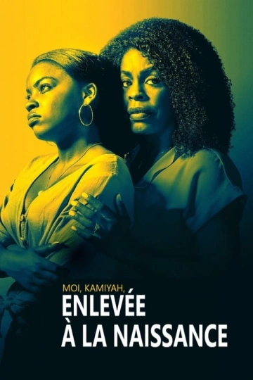 Moi, Kamiyah, enlevée à la naissance  [WEB-DL 1080p] - MULTI (FRENCH)