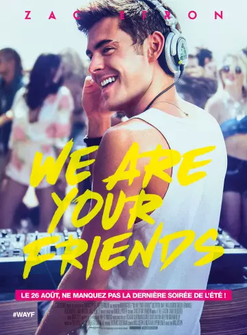 We Are Your Friends  [BDRIP] - FRENCH