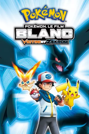 Pokémon, le film : Blanc - Victini et Zekrom  [DVDRIP] - FRENCH