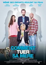 Comment tuer sa mère [WEB-DL 720p] - FRENCH