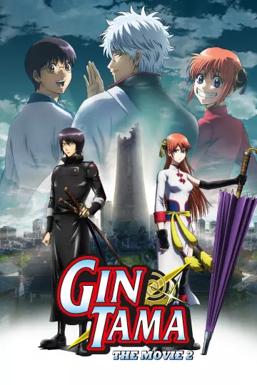 Gintama: The Movie 2: The Final Chapter: Be Forever Yorozuya  [BRRIP] - VOSTFR