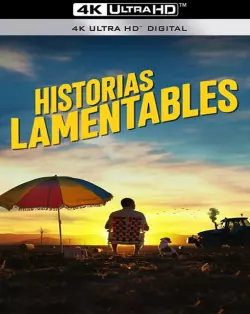 Historias lamentables [WEB-DL 4K] - MULTI (FRENCH)