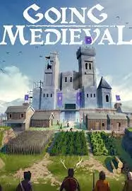 GOING MEDIEVAL  V0.10.8 BUILD 60228 [PC]