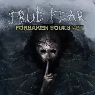 True Fear: Forsaken Souls Part 2 (v1.5.3)  [PC]