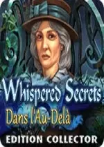 Whispered Secrets 2 - Dans l'au-Dela Edition Collector  [PC]