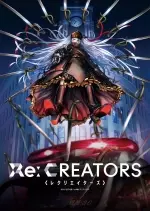 Re:Creators - Saison 1 - vostfr