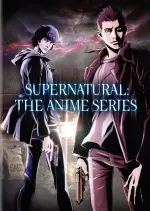 Supernatural: The Animation - Saison 1 - VOSTFR