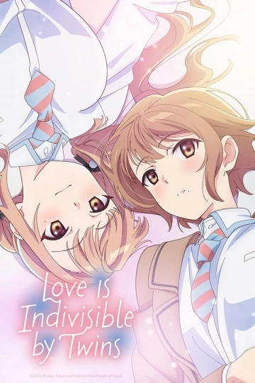 Love is Indivisible by Twins - Saison 1 - vostfr