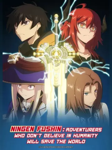 Ningen Fushin : Adventurers Who Don't Believe in Humanity Will Save The World - Saison 1 - vostfr